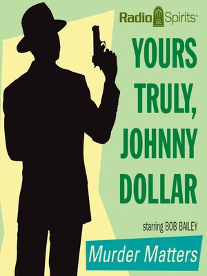 Yours Truly, Johnny Dollar: Murder Matters - Audiobook